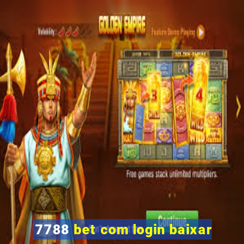 7788 bet com login baixar